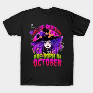 Halloqueens Are Born in October | Queens of Halloween T-Shirt T-Shirt